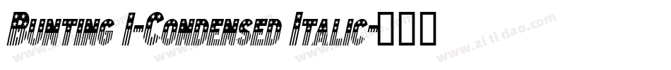 Bunting 1-Condensed Italic字体转换